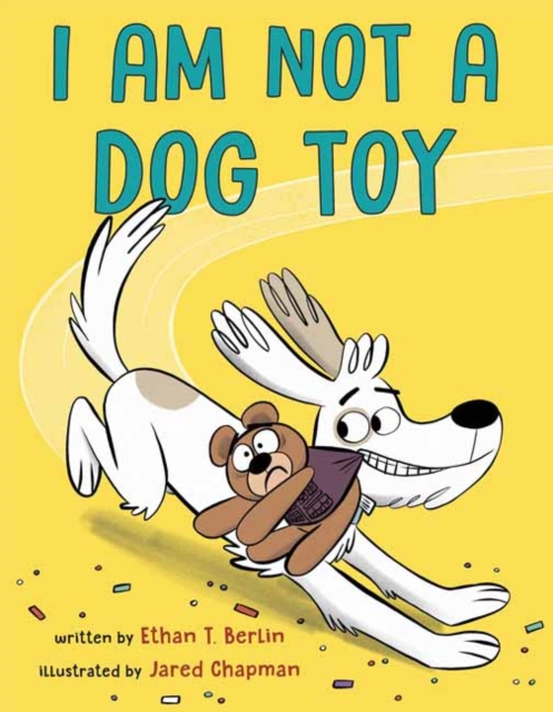 I Am Not a Dog Toy, Hardback Book