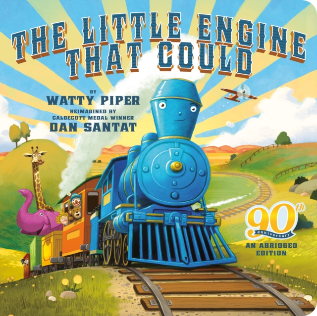 The Little Engine That Could: 90th Anniversary : An Abridged Edition, Board book Book