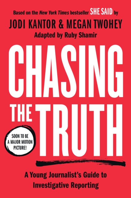 Chasing the Truth: A Young Journalist's Guide to Investigative Reporting, EPUB eBook