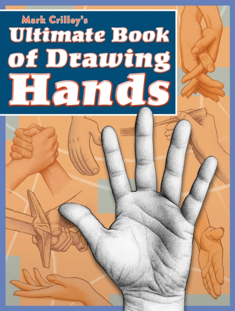 Mark Crilley's Ultimate Book of Drawing Hands, EPUB eBook