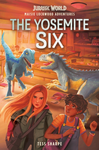 Maisie Lockwood Adventures #2: The Yosemite Six (Jurassic World), EPUB eBook