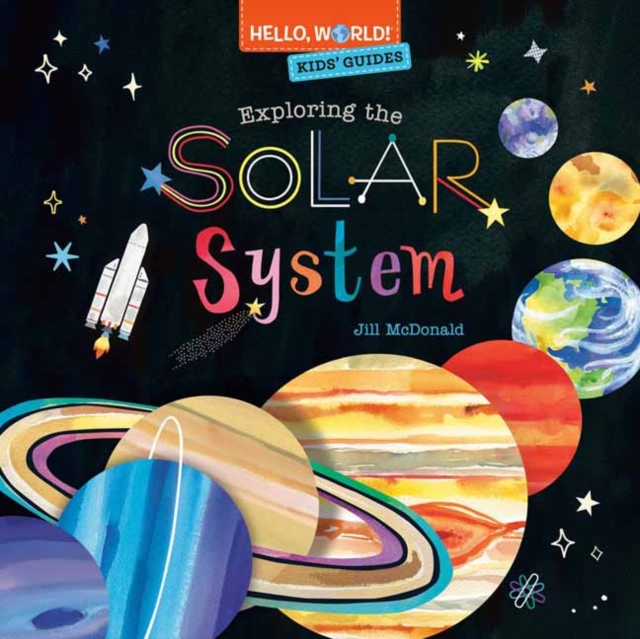 Hello, World! Kids' Guides: Exploring the Solar System, Hardback Book