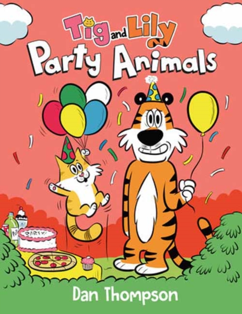 Party Animals (Tig and Lily Book 2) : (A Graphic Novel), Hardback Book