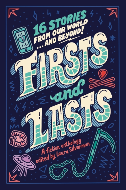 Firsts and Lasts : 16 Stories from Our World...and Beyond!, Hardback Book