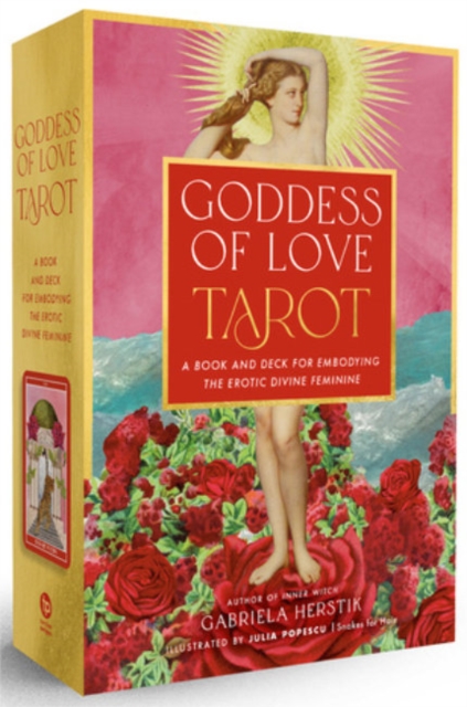 Goddess of Love Tarot : A Book and Deck for Embodying the Erotic Divine Feminine, Multiple-component retail product Book
