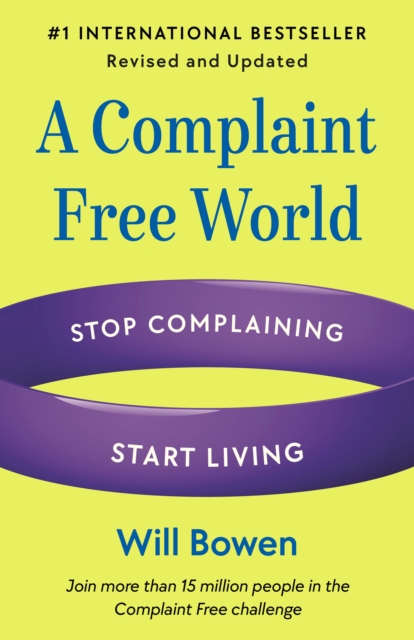 Complaint Free World, Revised and Updated, EPUB eBook
