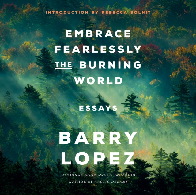 Embrace Fearlessly the Burning World, eAudiobook MP3 eaudioBook