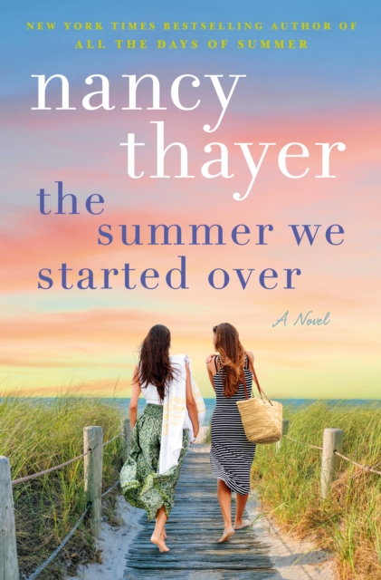 The Summer We Started Over : A Novel, Hardback Book