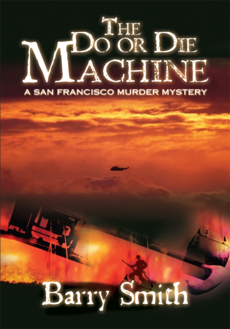 The Do or Die Machine : A San Francisco Murder Mystery, EPUB eBook