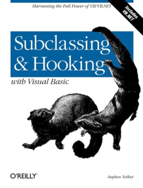 Subclassing & Hooking with Visual Basic : Harnessing the Full Power of Vb/Vb.Net, Book Book