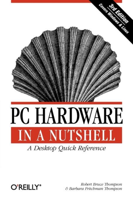 PC Hardware in a Nutshell 3e, Paperback / softback Book