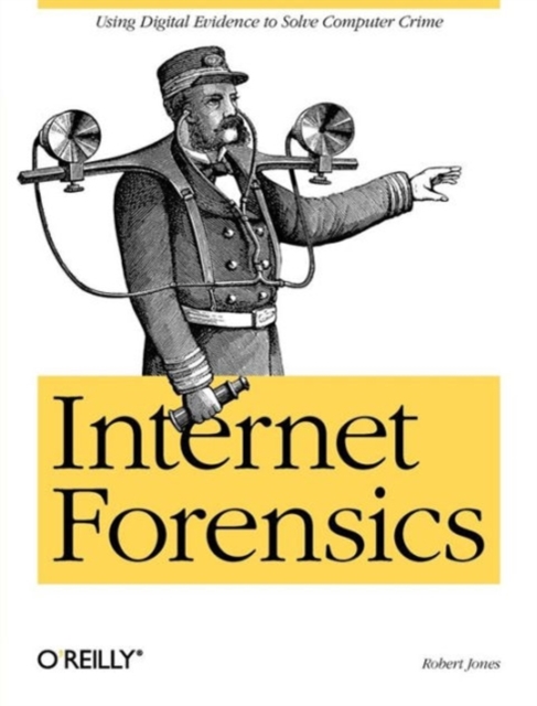 Internet Forensics, Paperback / softback Book