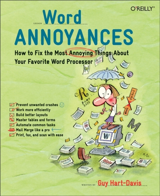 Word Annoyances : How to Fix the Most Annoying Things About Your Favorite Word Processor, PDF eBook