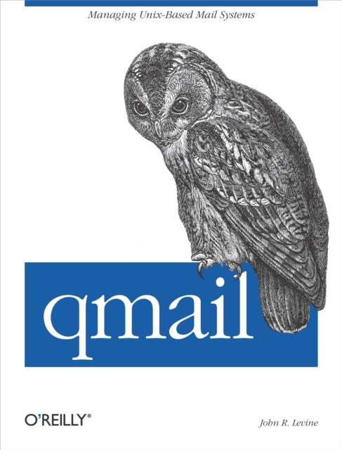 qmail : Managing Unix-Based Mail Systems, PDF eBook