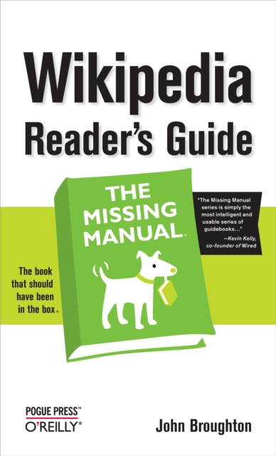 Wikipedia Reader's Guide: The Missing Manual : The Missing Manual, PDF eBook