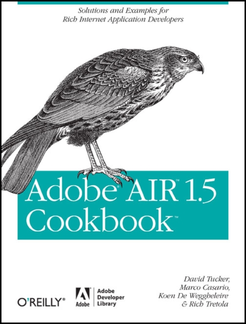 Adobe AIR 1.5 Cookbook, Paperback / softback Book