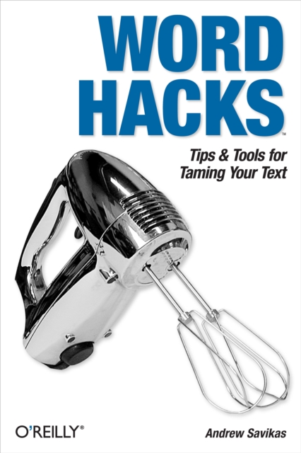 Word Hacks : Tips & Tools for Taming Your Text, EPUB eBook