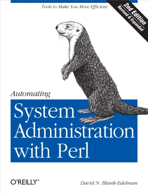 Automating System Administration with Perl : Tools to Make You More Efficient, PDF eBook
