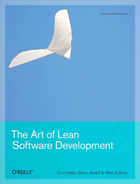 The Art of Lean Software Development : A Practical and Incremental Approach, PDF eBook