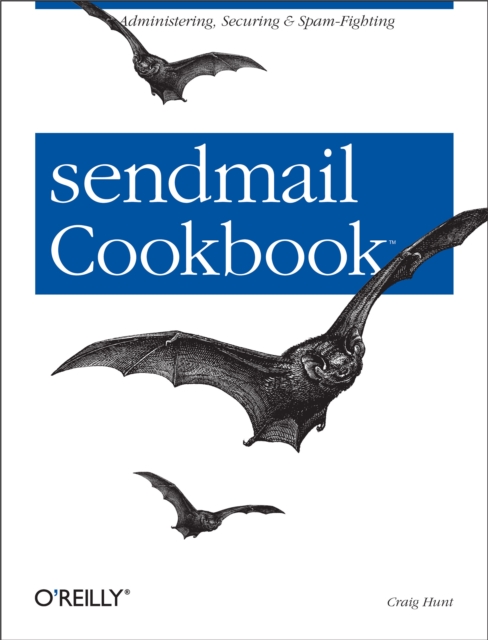 sendmail Cookbook : Administering, Securing & Spam-Fighting, EPUB eBook