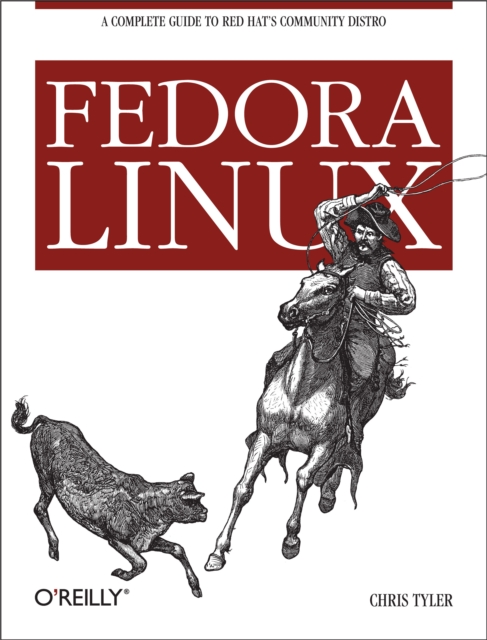 Fedora Linux : A Complete Guide to Red Hat's Community Distribution, EPUB eBook