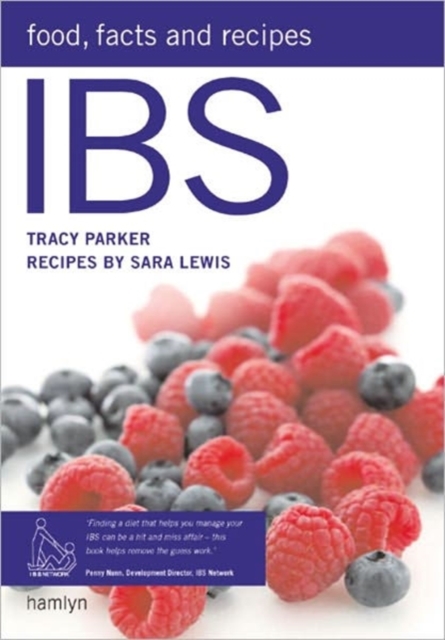 IBS: Food, Facts and Recipes : Control Irritable Bowel Syndrome for Lif, Paperback Book