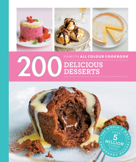 Hamlyn All Colour Cookery: 200 Delicious Desserts : Hamlyn All Colour Cookbook, EPUB eBook