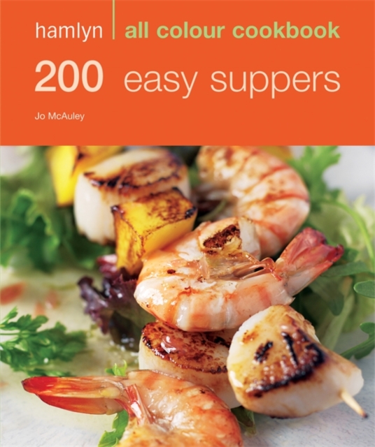 Hamlyn All Colour Cookery: 200 Easy Suppers : Hamlyn All Colour Cookbook, EPUB eBook