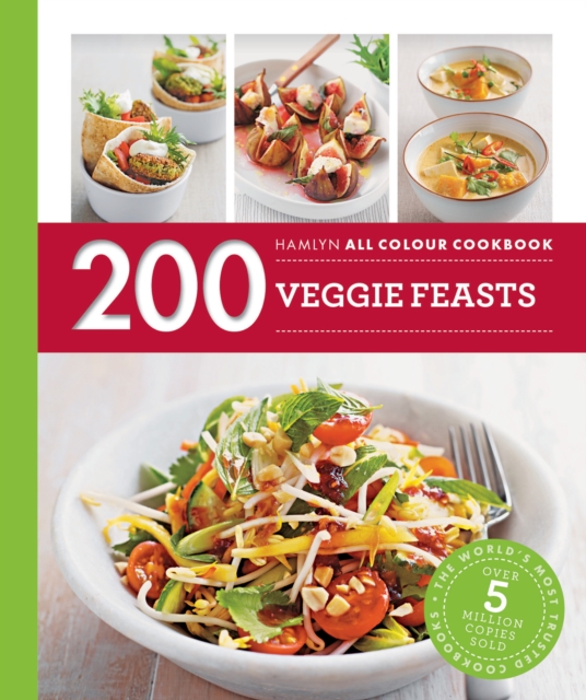 Hamlyn All Colour Cookery: 200 Veggie Feasts : Hamlyn All Colour Cookbook, EPUB eBook