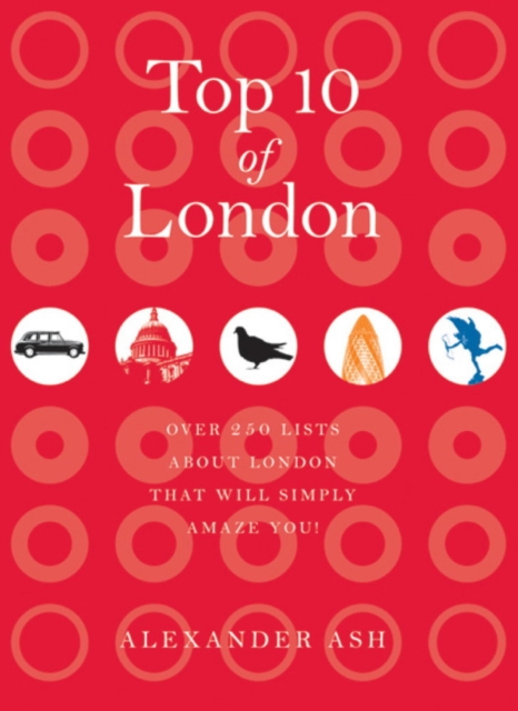 Top 10 of London : 250 lists about London that will simply amaze you!, EPUB eBook