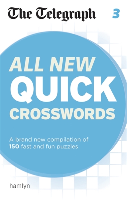 All New Quick Crosswords : A Brand New Compilation of 200 Puzzles, Paperback Book