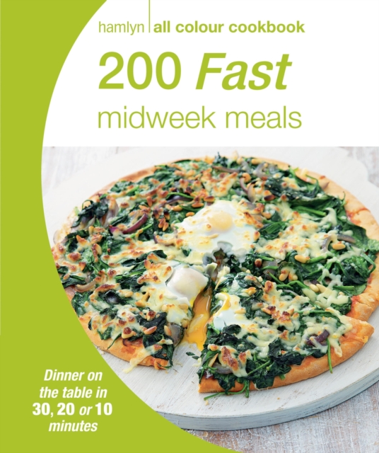 Hamlyn All Colour Cookery: 200 Fast Midweek Meals : Hamlyn All Colour Cookbook, EPUB eBook