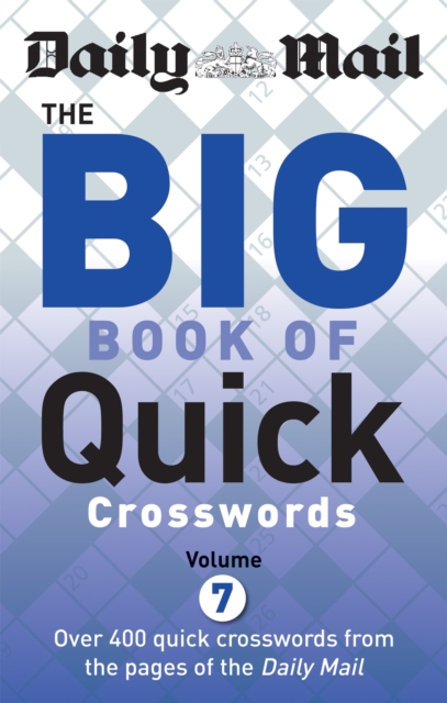 Daily Mail Big Book of Quick Crosswords Volume 7, Paperback / softback Book