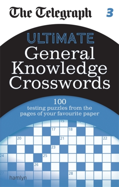 The Telegraph: Ultimate General Knowledge Crosswords 3, Paperback Book