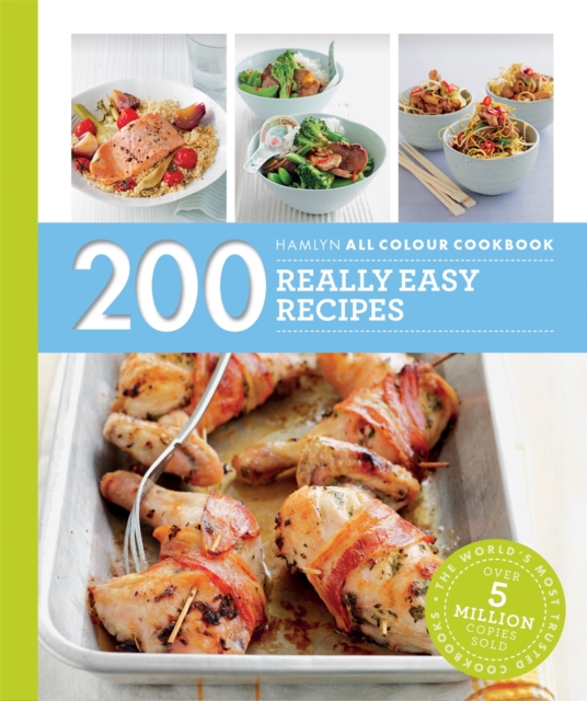 Hamlyn All Colour Cookery: 200 Really Easy Recipes : Hamlyn All Colour Cookbook, Paperback / softback Book