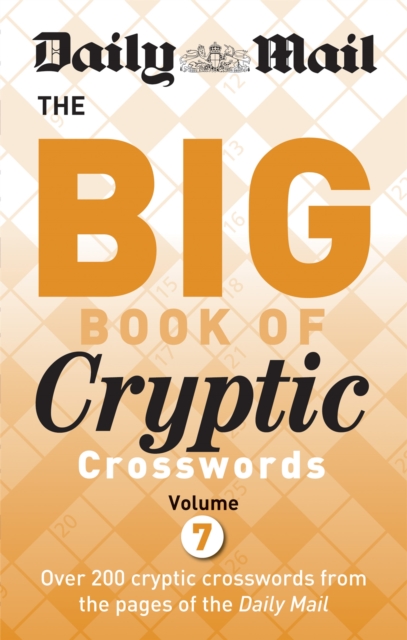 Daily Mail Big Book of Cryptic Crosswords Volume 7, Paperback / softback Book