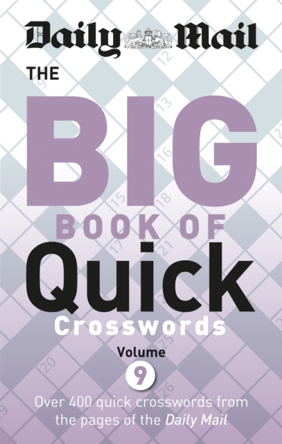 Daily Mail Big Book of Quick Crosswords 9, Paperback / softback Book