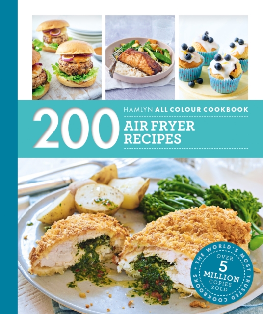 Hamlyn All Colour Cookery: 200 Air Fryer Recipes, Paperback / softback Book