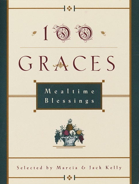 One Hundred Graces : Mealtime Blessings, Paperback Book