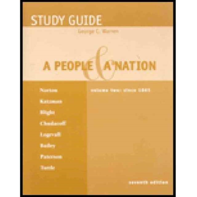 Study Guide : A History of the United States Norton/Katzman/Blight/Chudacoff/Logevall/Bailey/Paterson/Tuttle's a People and a Nation Volume 2, Paperback Book