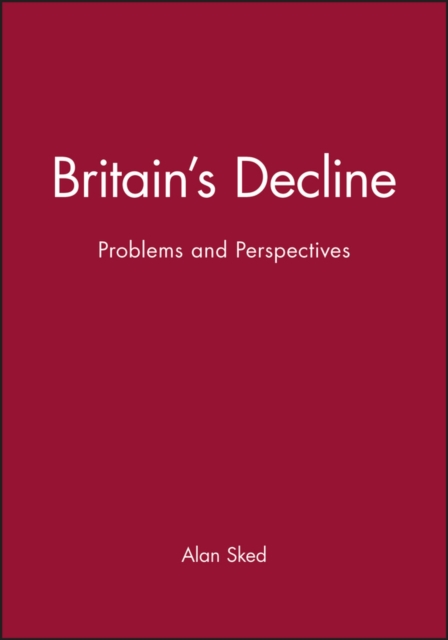 Britain's Decline : Problems and Perspectives, Paperback / softback Book