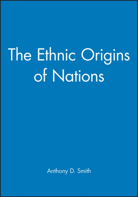 The Ethnic Origins of Nations, Paperback / softback Book