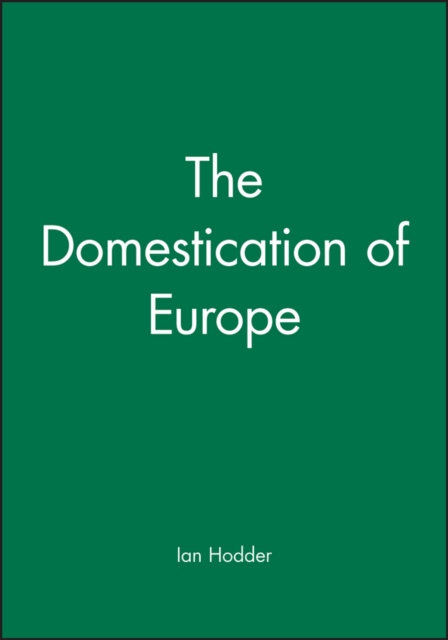 The Domestication of Europe, Paperback / softback Book