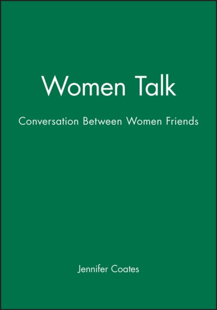 Women Talk : Conversation Between Women Friends, Paperback / softback Book