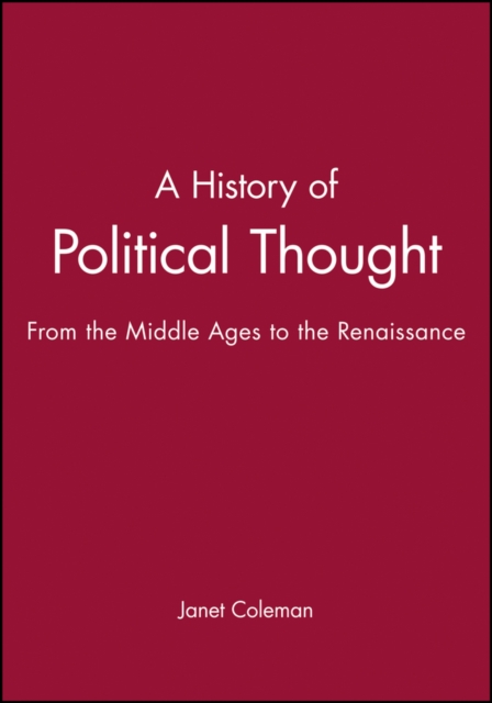 A History of Political Thought : From the Middle Ages to the Renaissance, Hardback Book