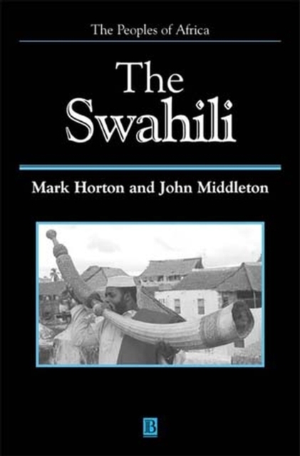 The Swahili : The Social Landscape of a Mercantile Society, Hardback Book
