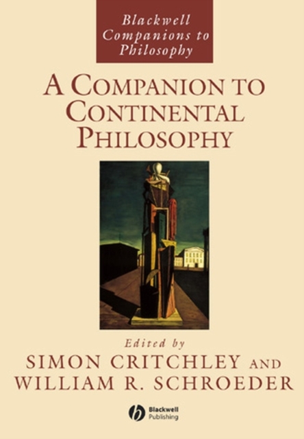 A Companion to Continental Philosophy, Hardback Book