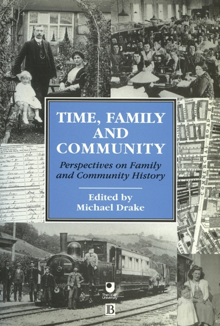 Time, Family and Community : Perspectives on Family and Community History, Paperback / softback Book