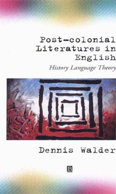 Post-Colonial Literatures in English : History, Language, Theory, Paperback / softback Book