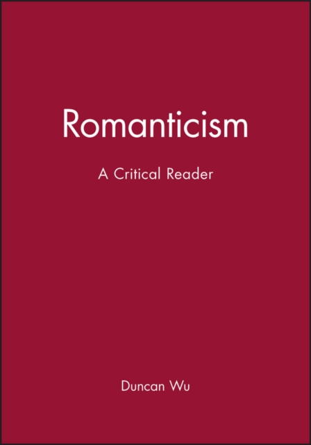 Romanticism : A Critical Reader, Paperback / softback Book